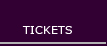 Tickets