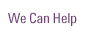 We Can Help We Can Help