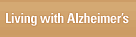 Living With Alzheimer's