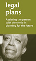 Put legal plans in place for long-term care, finances and property