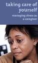 Take care of yourself: 10 ways to be a healthier caregiver