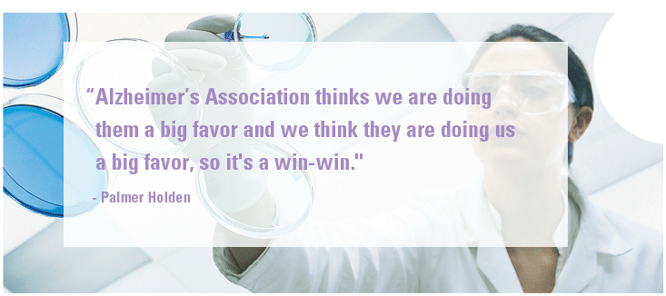 Alzheimer’s Association thinks we are doing them a big favor and we think they are doing us a big favor, so it’s a win-win.