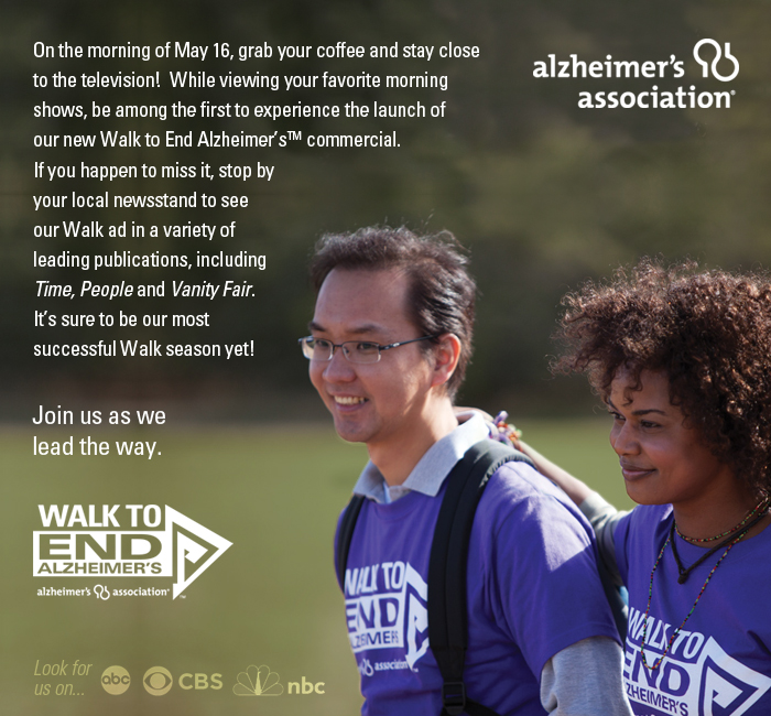 View our new Walk to End Alzheimer's™ commercial on May 16.