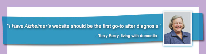"I Have Alzheimer's website should be the first go-to after diagnosis."
