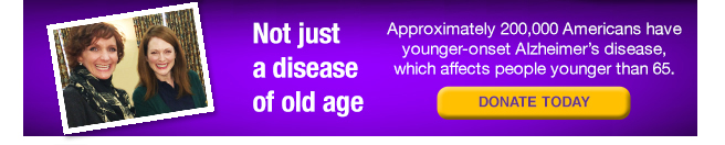Not just a disease of old age. Approximately 200,000 Americans have younger-onset Alzheimer's disease, which affects people younger than 65. Donate Today