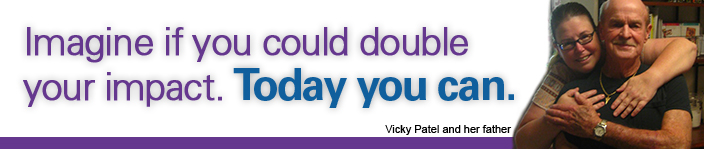Imagine if you could double your impact. Today you can.