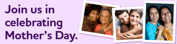 Join us in celebrating Mother's Day. 
