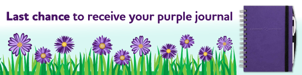 Last chance to receive your purple journal