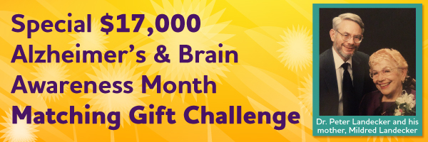 Special $17,000 Alzheimer's & Brain Awareness Month Matching Gift Challenge