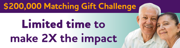$200,000 Matching Gift Challenge: Limited time to make 2X the impact