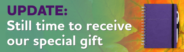 UPDATE: Still time to receive our special gift.