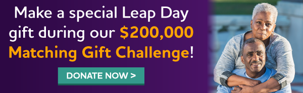 Make a special Leap Day gift during our $200,000 Matching Gift Challenge!