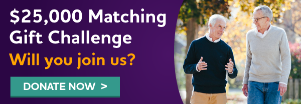 $25,000 Matching Gift Challenge | Change your donation status now.