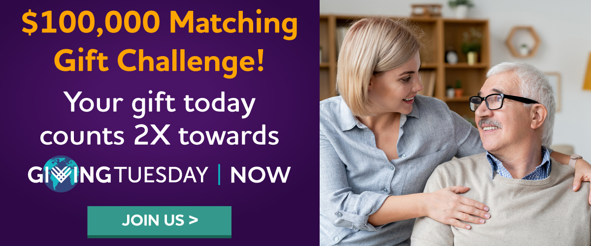 $100,000 Matching Gift Challenge! Your gift today counts toward #GivingTuesdayNow.