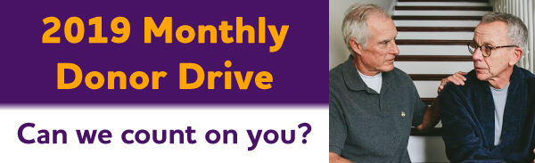 2019 Monthly Donor Drive: Can we count on you?