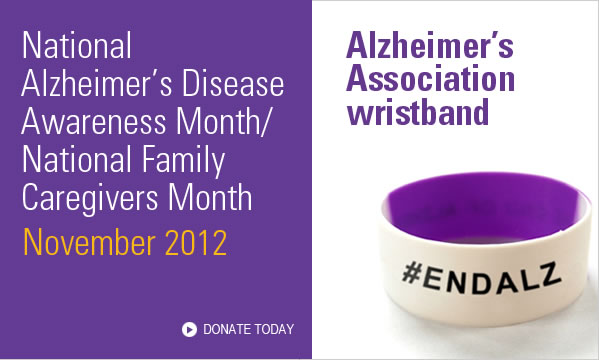 National Alzheimer’s Disease Awareness Month/National Family Caregivers Month