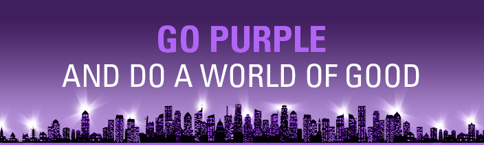 GO PURPLE, AND DO A WORLD OF GOOD.