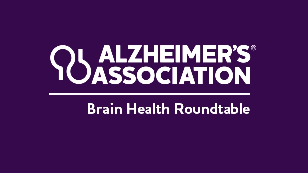 Alzheimer’s Association Brain Health Roundtable