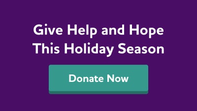 Give help and hope this holiday season. Donate now.