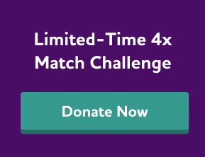 Give during our limited-time 4x Match Challenge. Donate now.